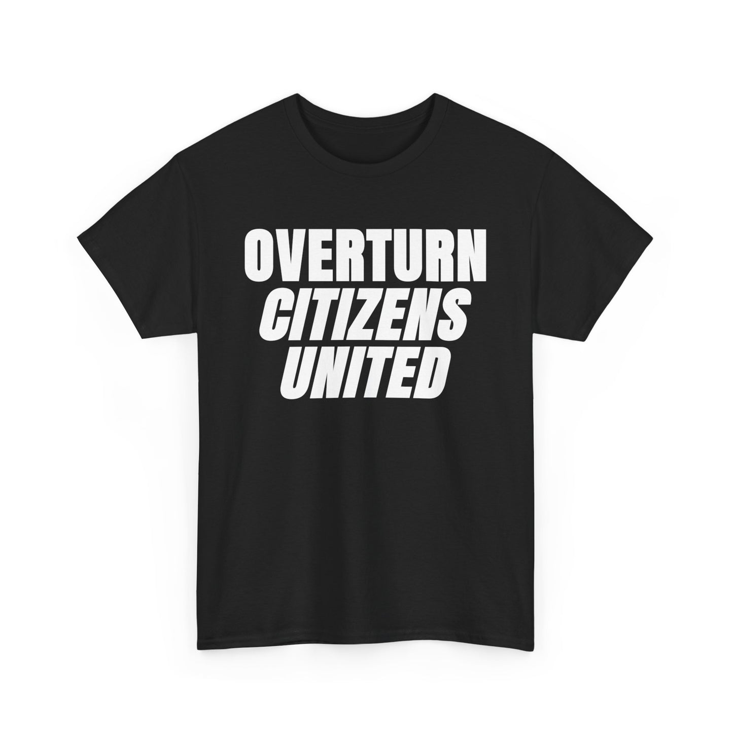 Overturn Citizens United T-Shirt