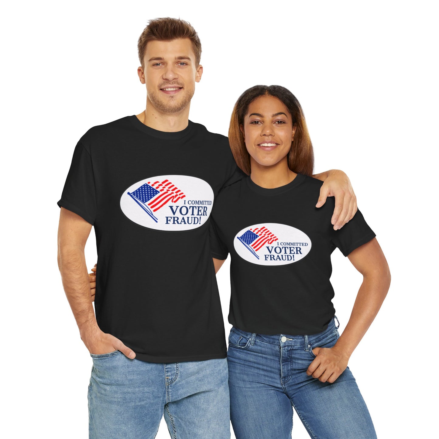 I Committed Voter Fraud Unisex Cotton Tee Political Funny