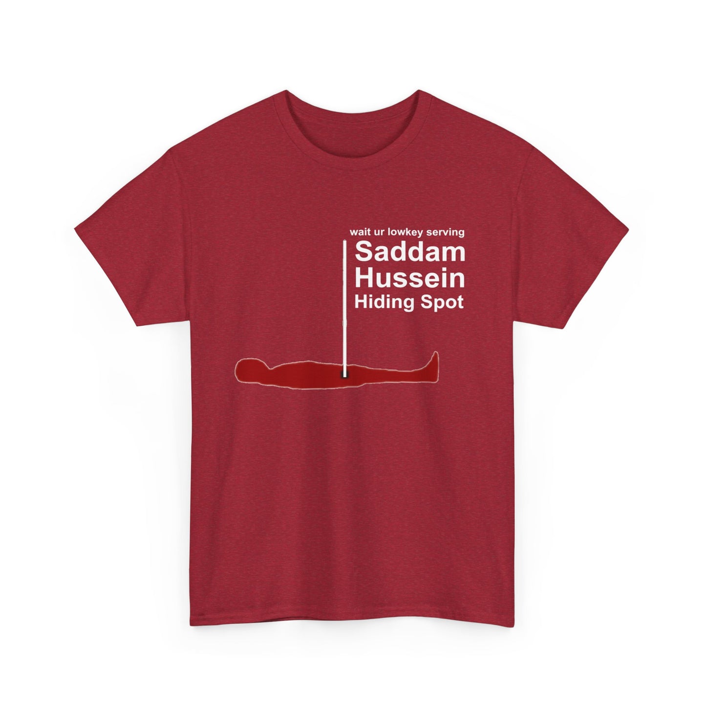 Saddam Hussein Hiding Spot Unisex Cotton Tee