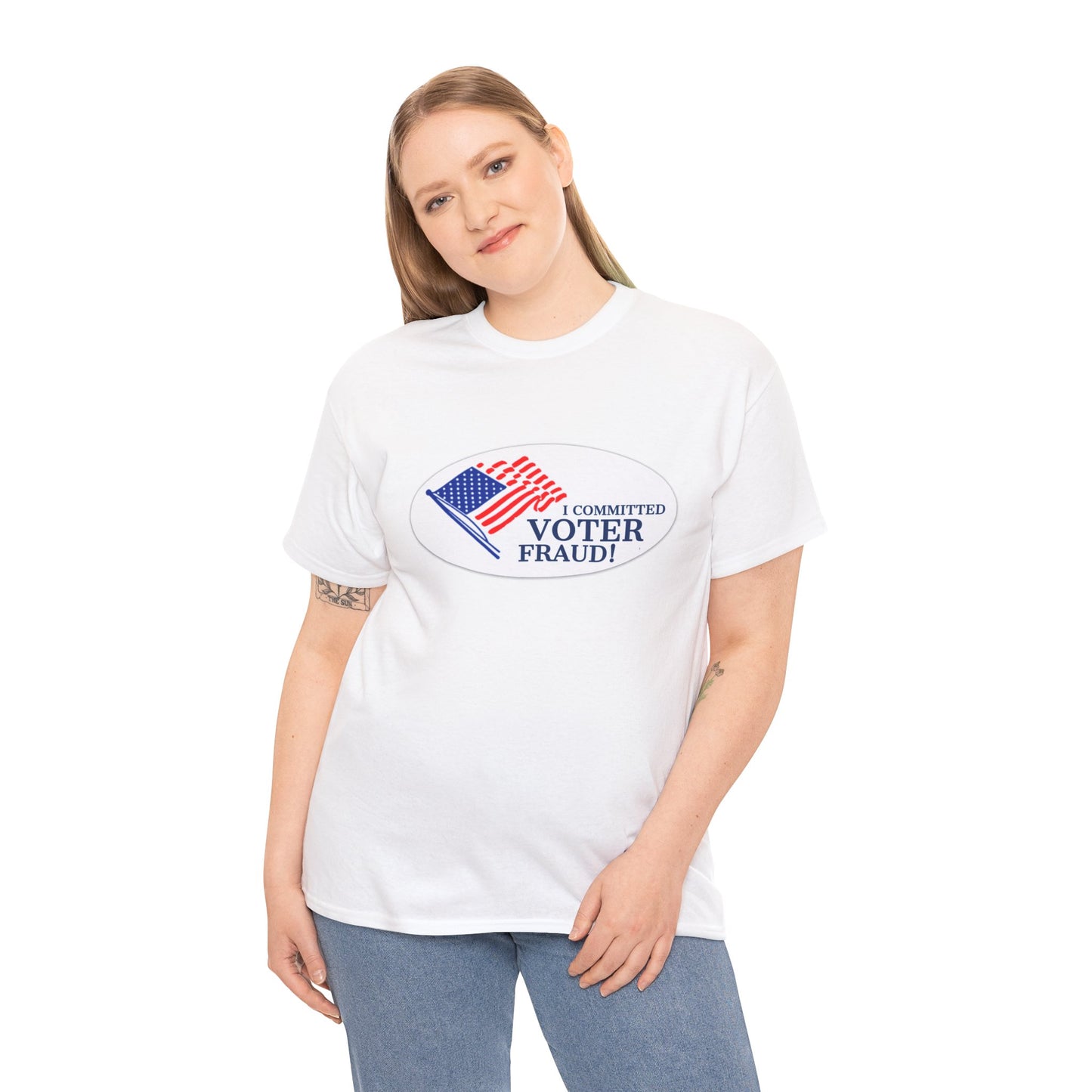 I Committed Voter Fraud Unisex Cotton Tee Political Funny