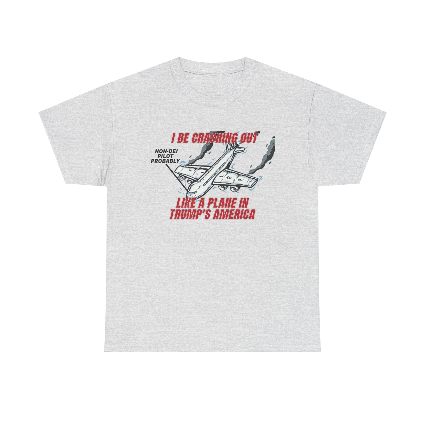 DEI Anti Trump Plane Crash T-Shirt