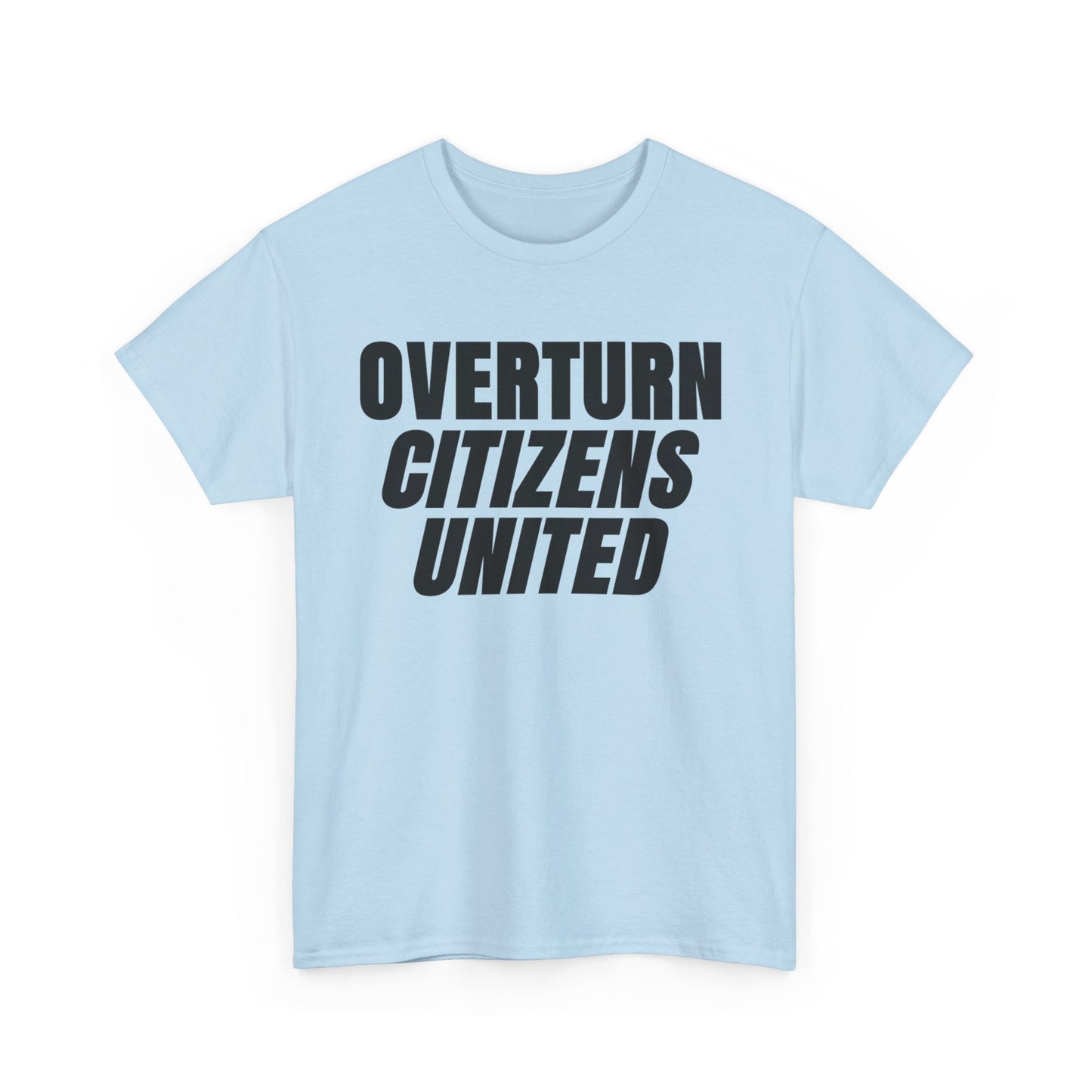 Overturn Citizens United T-Shirt