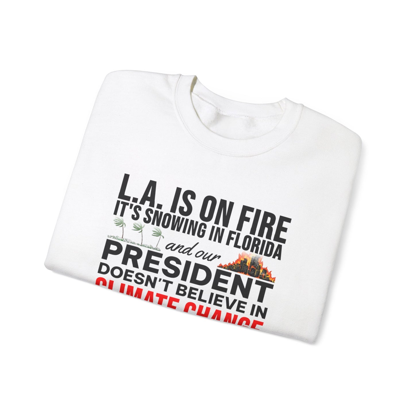 Climate Change Anti-Trump Sweatshirt Crewneck