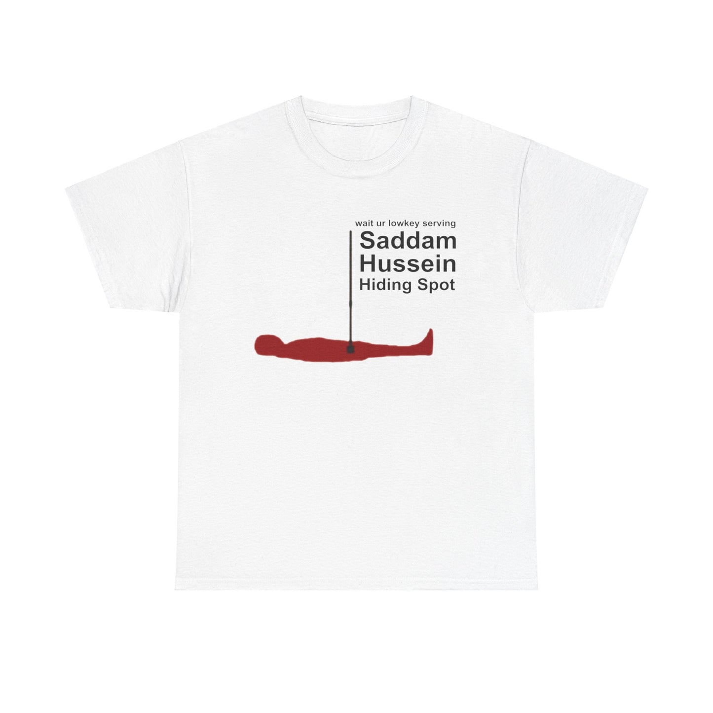 Saddam Hussein Hiding Spot Unisex Cotton Tee