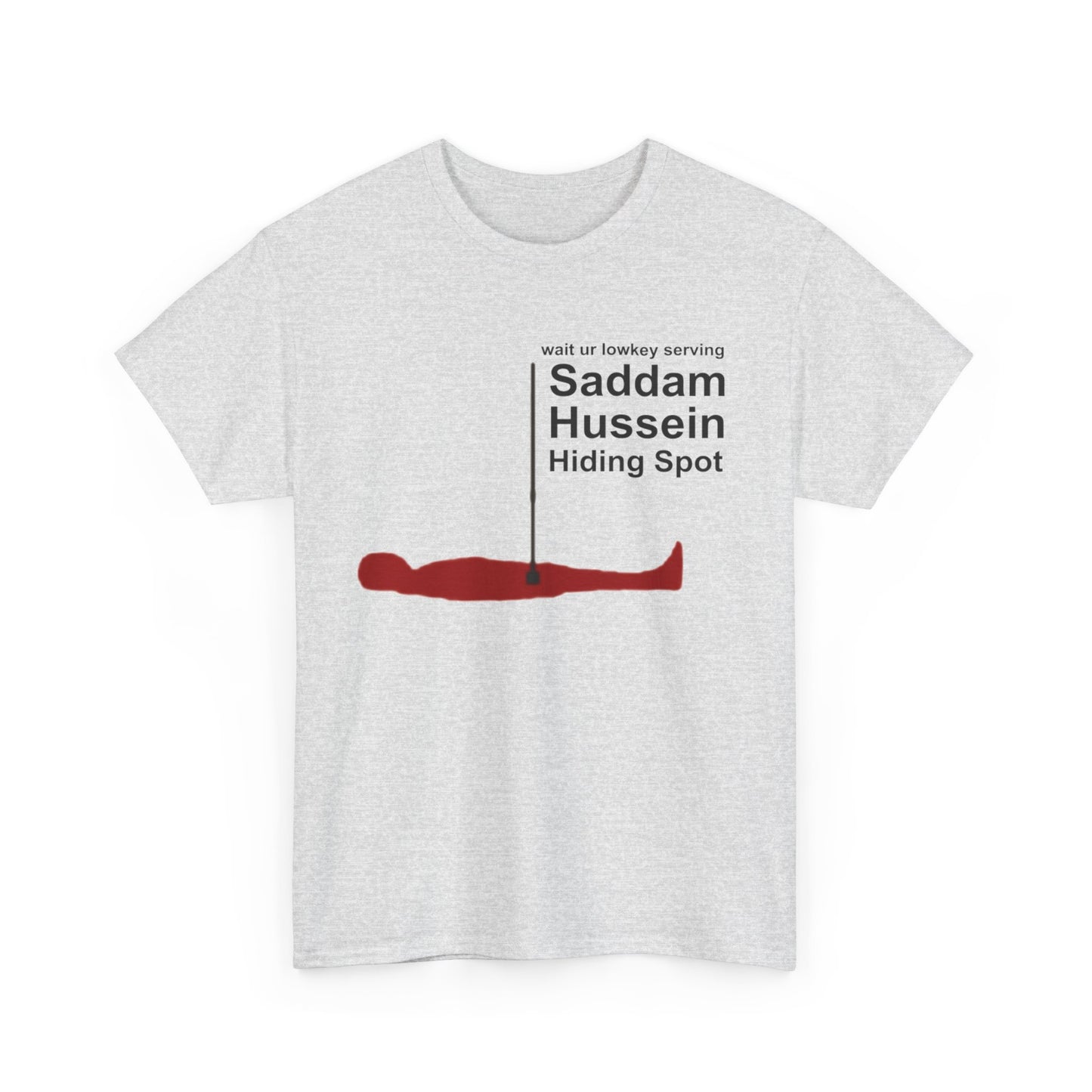 Saddam Hussein Hiding Spot Unisex Cotton Tee