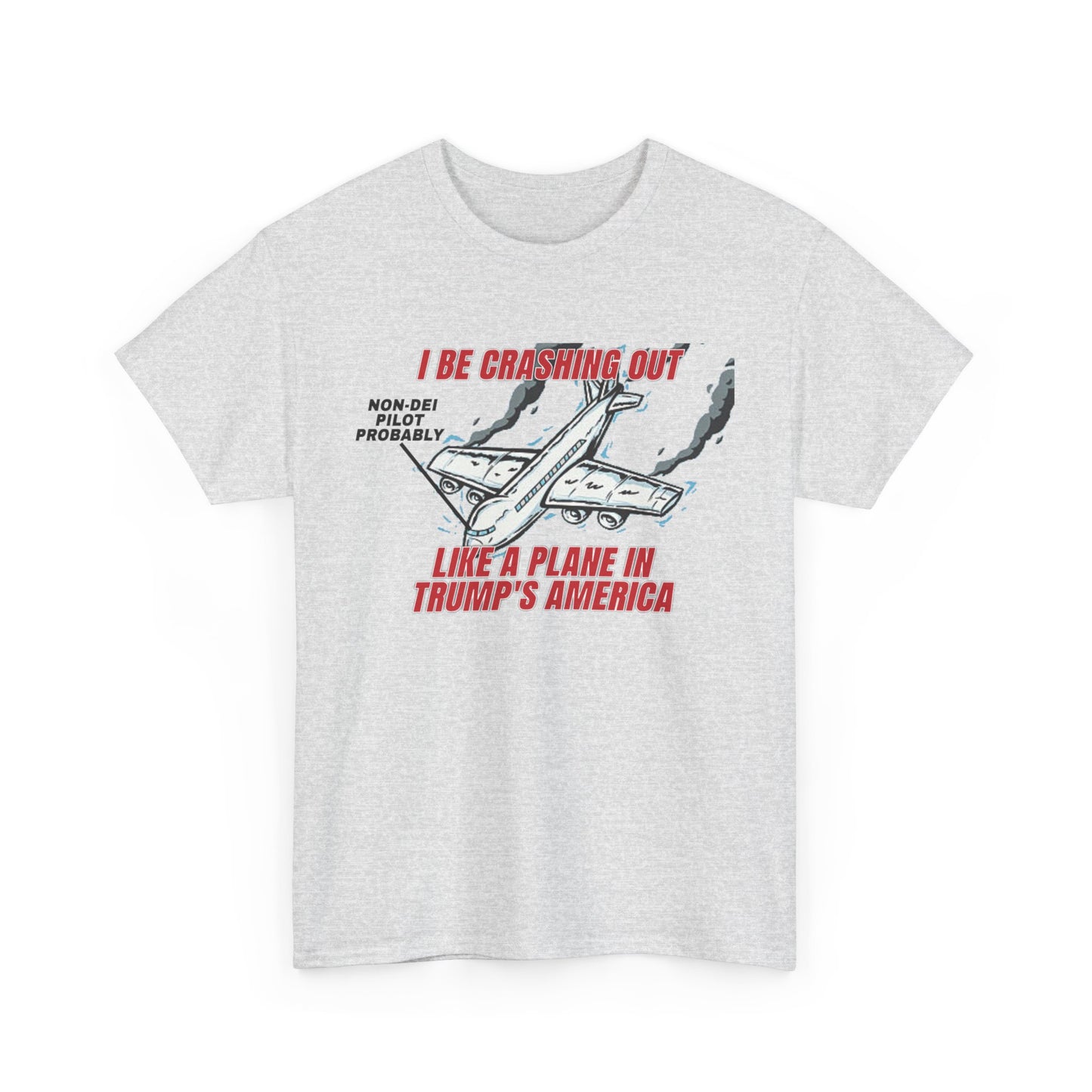 DEI Anti Trump Plane Crash T-Shirt