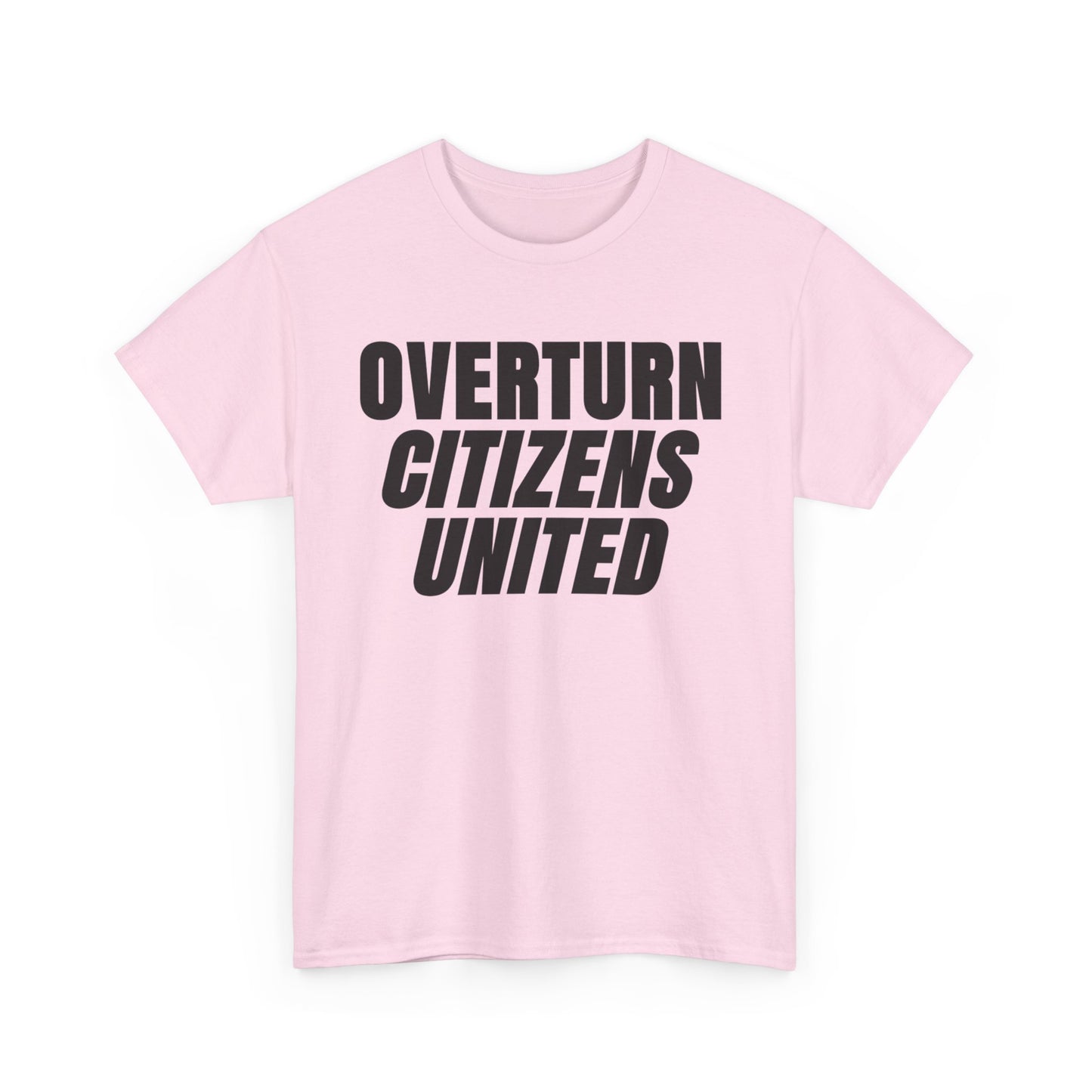 Overturn Citizens United T-Shirt