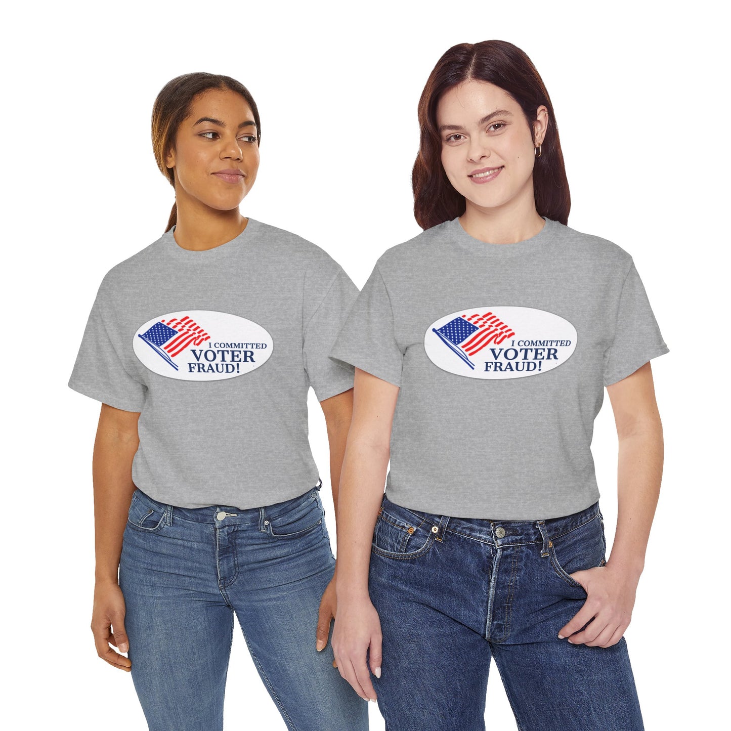 I Committed Voter Fraud Unisex Cotton Tee Political Funny