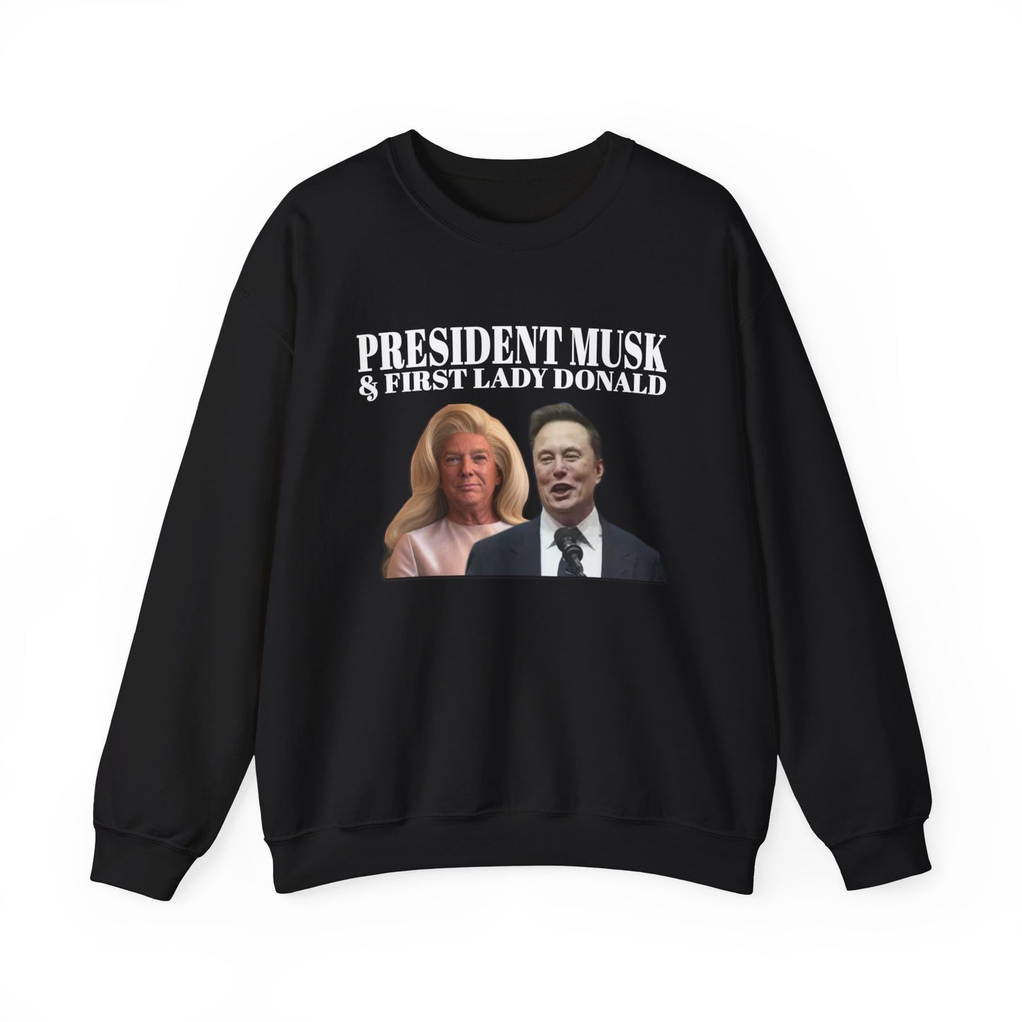 President Musk & First Lady Trump Sweatshirt