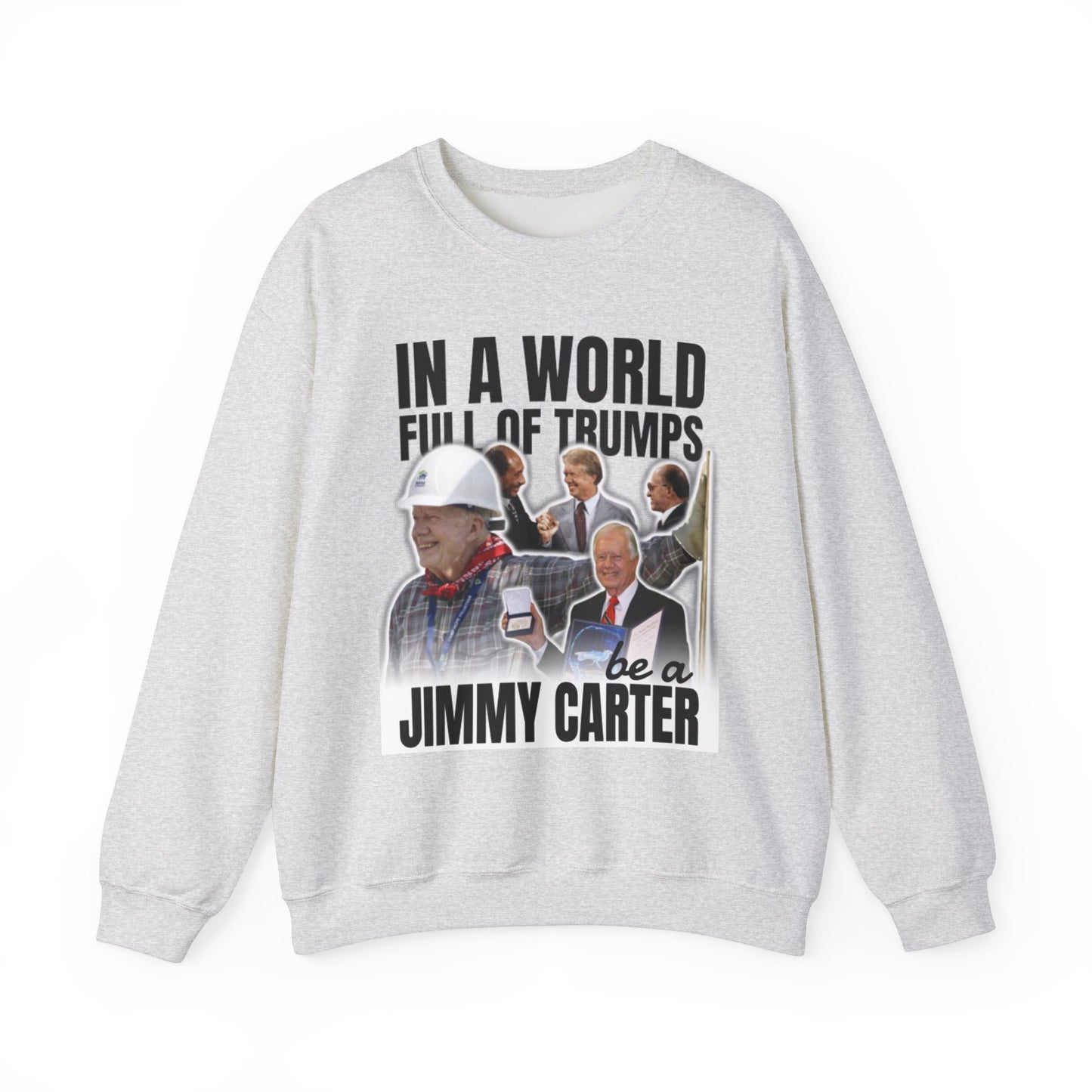 Jimmy Carter Commemorative Anti-Trump Unisex Crewneck Sweatshirt