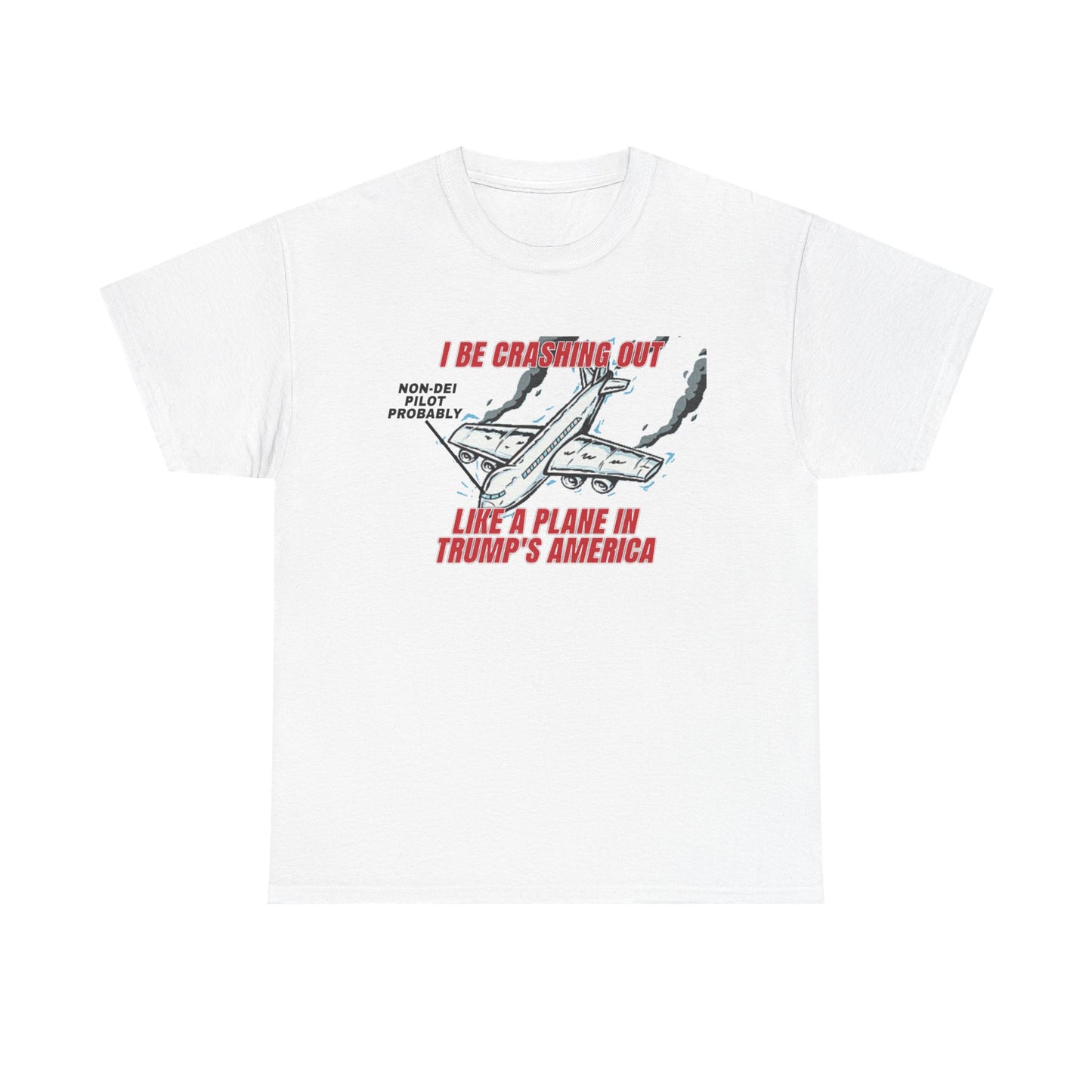 DEI Anti Trump Plane Crash T-Shirt