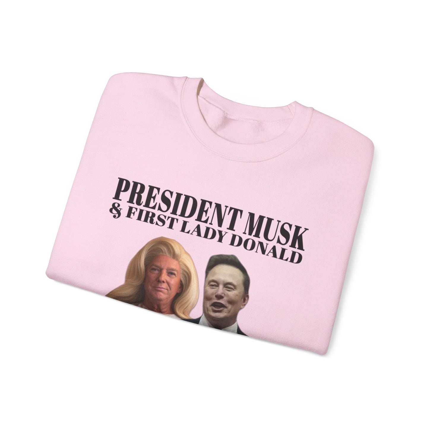 President Musk & First Lady Trump Sweatshirt