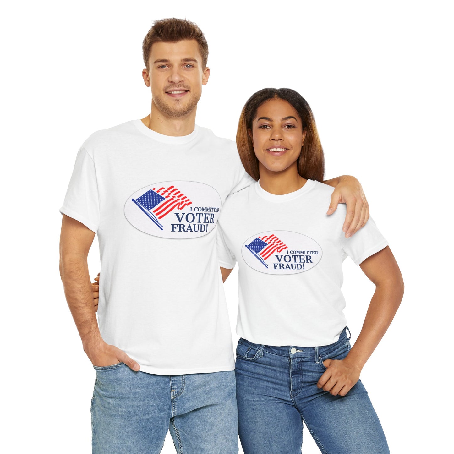 I Committed Voter Fraud Unisex Cotton Tee Political Funny