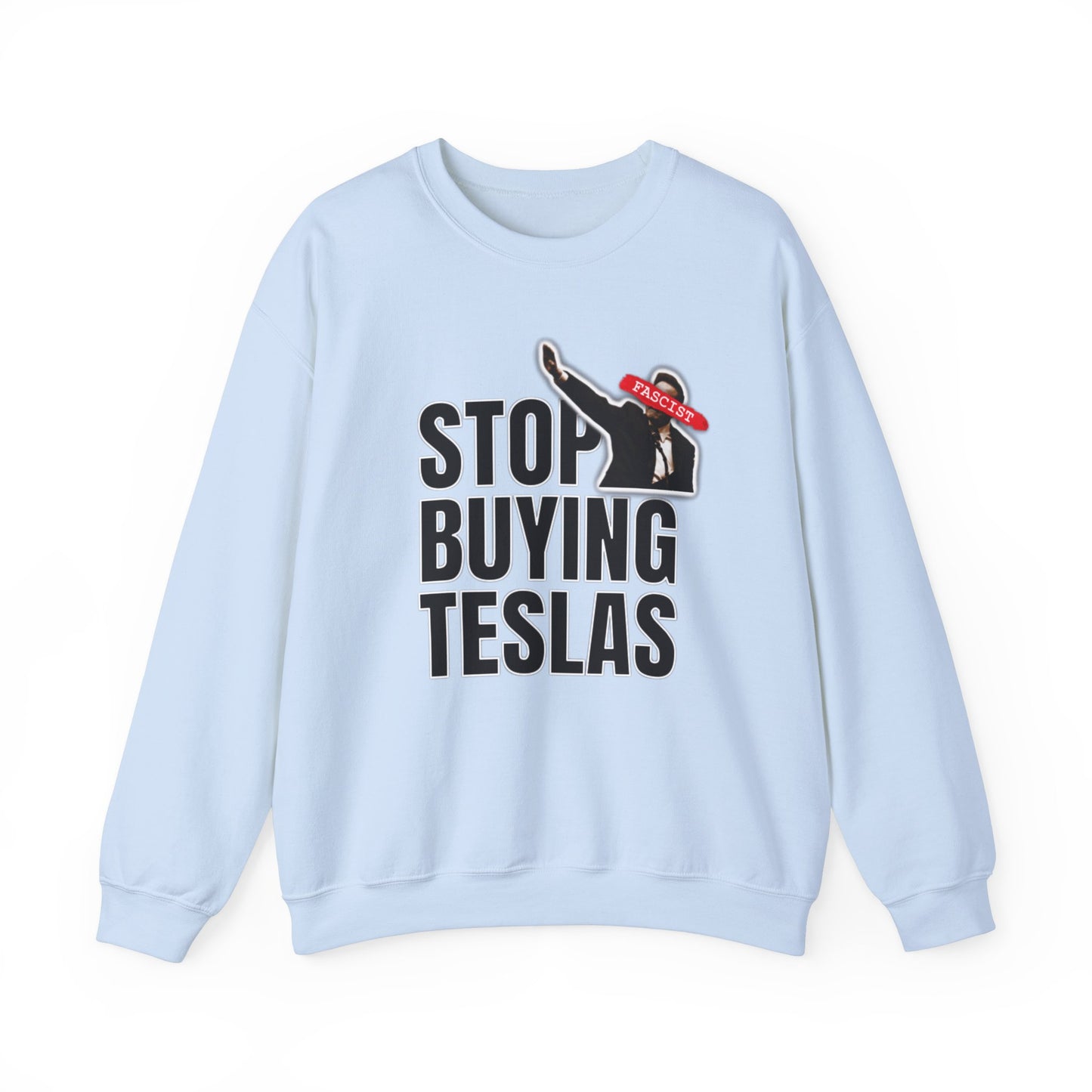 Stop Buying Teslas Sweatshir