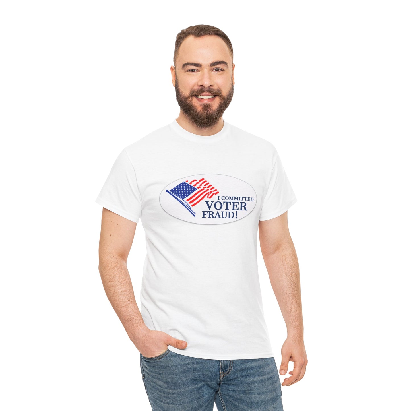 I Committed Voter Fraud Unisex Cotton Tee Political Funny