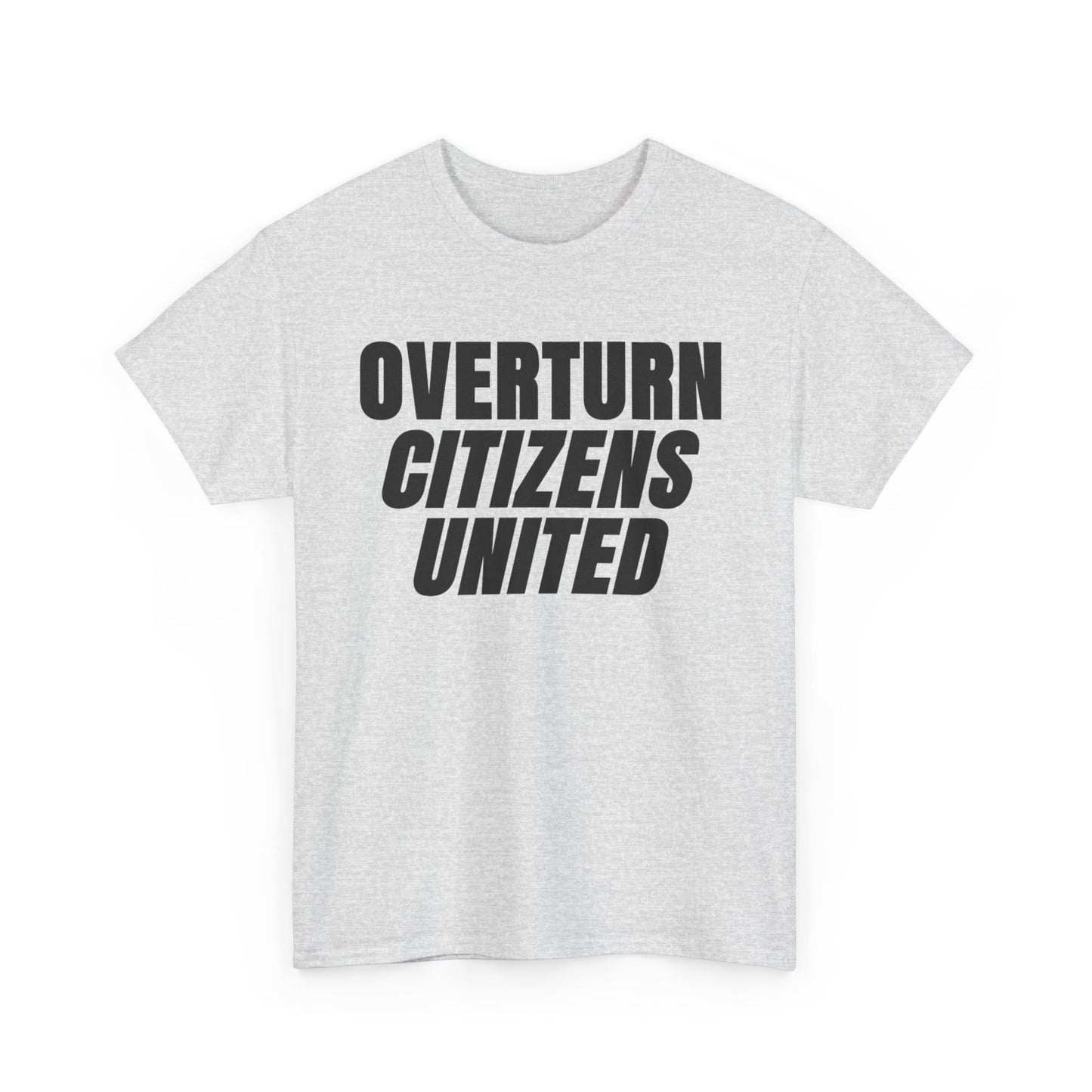 Overturn Citizens United T-Shirt