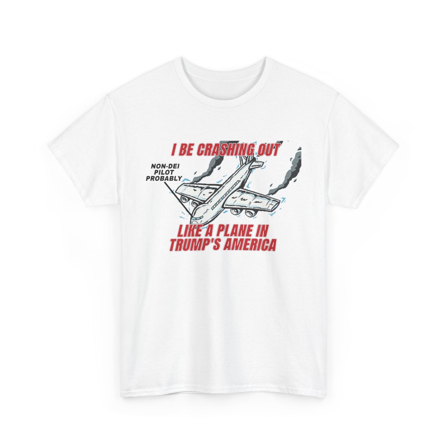 DEI Anti Trump Plane Crash T-Shirt