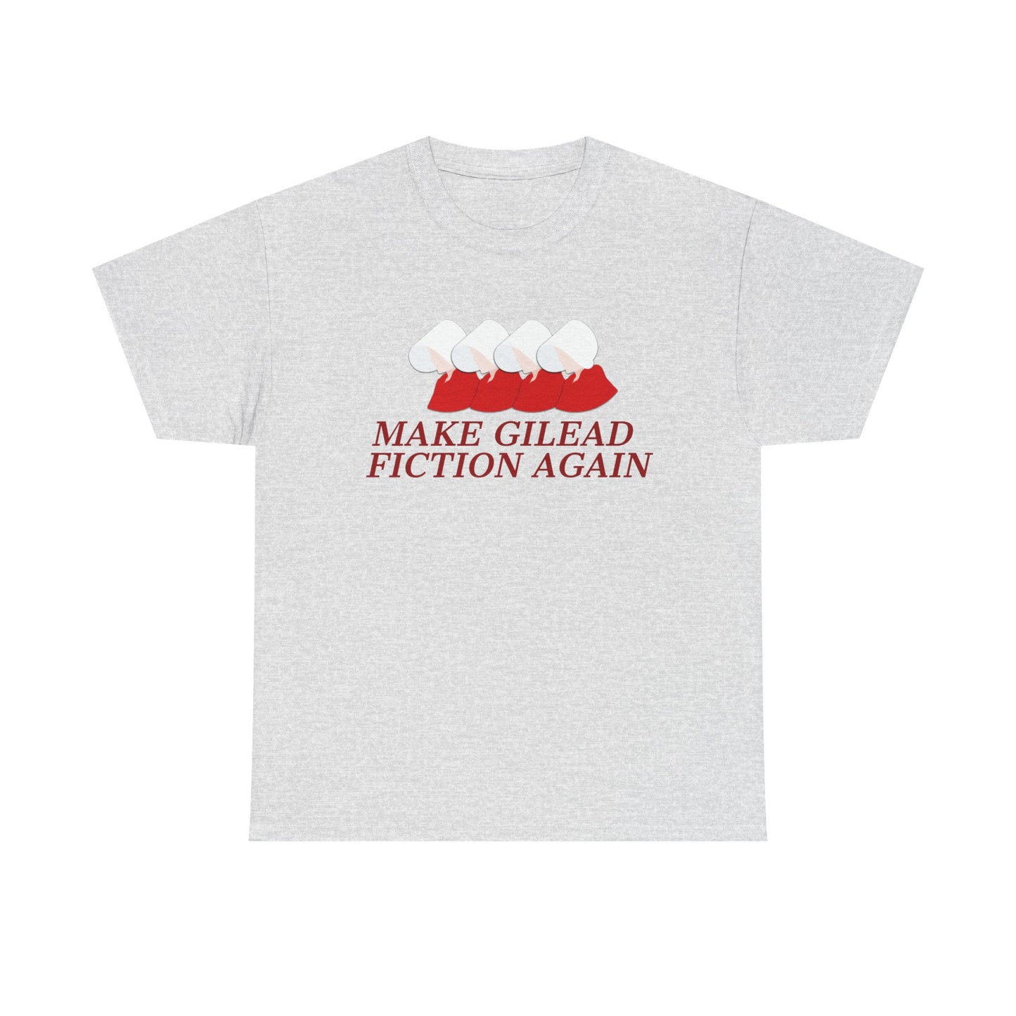 Make Gilead Fiction Again T-Shirt